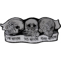 Heard Nothing Saw Nothing Said Nothing Large Skulls Patch