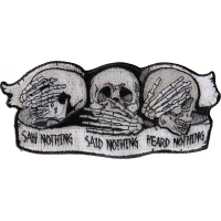 Heard Nothing Saw Nothing Said Nothing Small Skulls Patch