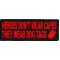 Heroes Don't Wear Capes They Wear Dog Tags Patriotic Iron on Patch In Red
