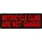 Motorcycle Clubs Are Not Gangs Patch