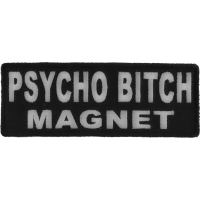Psycho Bitch Magnet Patch | Embroidered Patches
