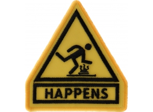 Shit Happens Yellow Sign Patch | Embroidered Patches
