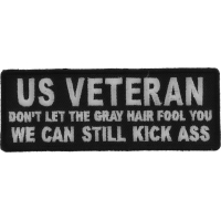 US VETERAN We Can Still Kick Ass Patch | US Military Veteran Patches