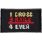 1 Cross 3 Nails 4 Ever Christian Patch