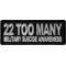 22 Too Many Military Suicide Awareness Patch