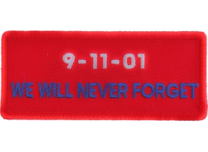 9 11 01 We Will Never Forget Patch | Embroidered Patches