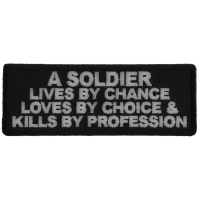 A Soldier Lives By Chance Loves By Choice and Kills by Profession Patch A Soldier Lives By Chance Loves By Choice and Kills by Profession Patch