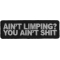 Ain't Limping Aint Shit Patch