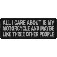 All I Care About Is My Motorcycle And Maybe Like Three Other People Patch