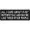 All I Care About Is My Motorcycle and Maybe Like Three Other People Patch
