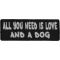 All You Need is Love And a Dog Morale Patch