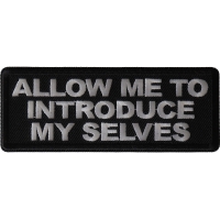 Allow me To Introduce My Selves Patch