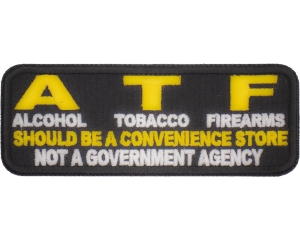 ATF Should Be A Convenience Store Funny Saying Patch | Embroidered Patches