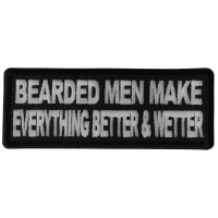 Bearded Men Make Everything Better and Wetter Patch