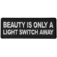 Beauty is Only a Light Switch Away Patch