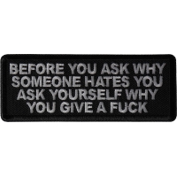 Before you ask why someone hates you ask yourself why you give a fuck patch