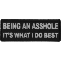 Being An Asshole It's What I do Best Patch