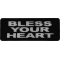 Bless Your Heart Patch