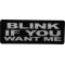 Blink if you Want me Patch