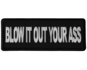 Blow it Out Your Ass Patch