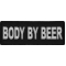 Body By Beer Funny Iron on Patch