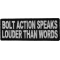 Bolt Action Speaks Louder Than Words Patch