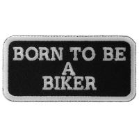 Born To Be A Biker Patch | Embroidered Patches