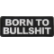 Born to Bullshit Patch