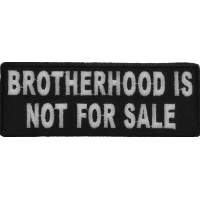 Brotherhood Is Not For Sale Patch | Embroidered Patches