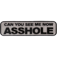 Can You See Me Now Asshole Reflective Biker Jacket Patch | Embroidered Biker Patches