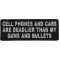 Cell Phones and Cars Are Deadlier Than My Guns and Bullets Patch