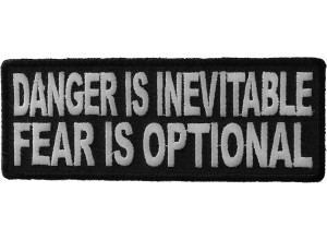 Danger Is Inevitable Fear Is Optional Patch