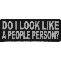 Do I Look Like A People Person Patch | Embroidered Patches
