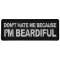 Don't Hate me Because I'm Beardiful Funny Iron on Patch