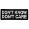 Don't Know Don't Care Funny Iron on Patch