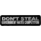 Don't Steal Government Hates Competition Funny Iron on Patch