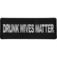Drunk Wives Matter Patch
