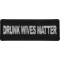 Drunk Wives Matter Patch