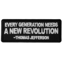 Every Generation Needs a New Revolution Thomas Jefferson Quote Patch