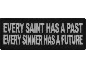 Every Saint Has A Past Every Sinner Has A Future Patch Every Saint Has A Past Every Sinner Has A Future Patch
