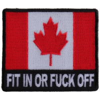 Fit In Or Fuck Off Canada Flag Patch Fit In Or Fuck Off Canada Flag Patch