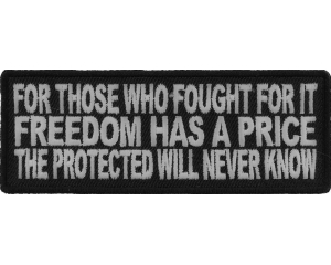 For Those Who Fought For It Freedom Has A Price Patch | US Military Veteran Patches