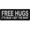 Free Hugs It's Okay I got the Shot Patch