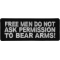 Free Men Don't Ask Permission To Bear Arms Patch