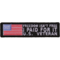 Freedom Isn't Free Veteran Paid For It Patch