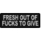 Fresh Out Of Fucks To Give Patch
