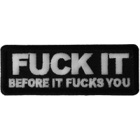 Fuck It Before It Fucks You Patch