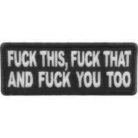 Fuck This Fuck That and Fuck You Too Patch