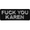 Fuck you Karen Iron on Patch