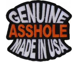 Genuine Asshole Made In USA Funny Patch | Embroidered Patches